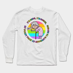 I’m Here, I’m Queer, My Joint Pain Is Moderate To Severe VERSION 2.0 Long Sleeve T-Shirt